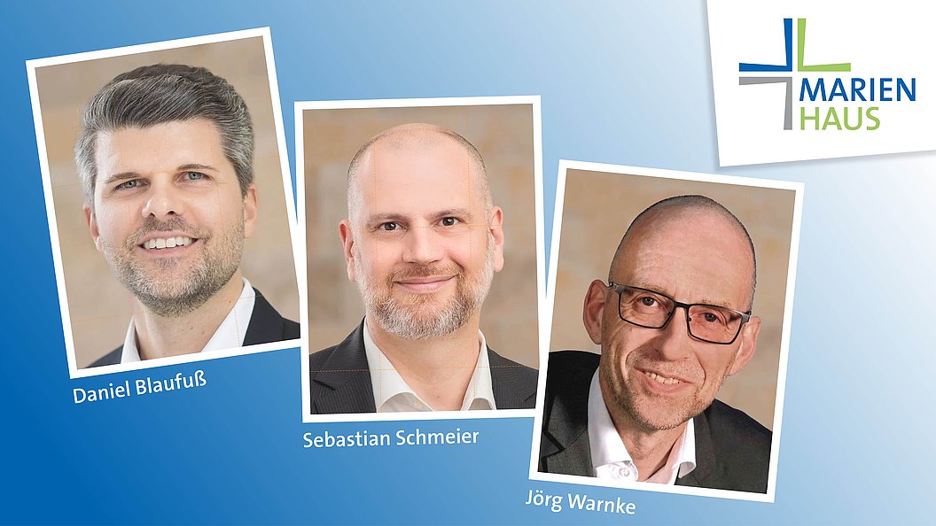 Drei Porträtfotos von Männern mit den Namen Daniel Blaufuß, Sebastian Schmeier und Jörg Warnke, rechts oben das Logo von Marienhaus